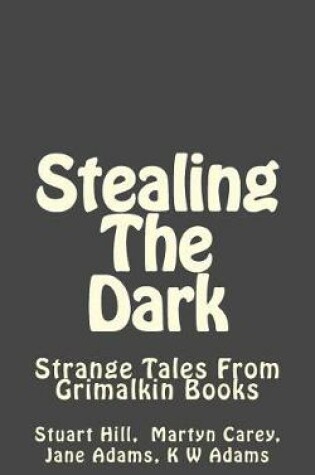 Cover of Stealing The Dark