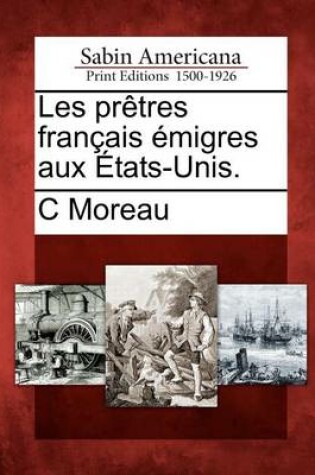 Cover of Les PR Tres Fran Ais Migres Aux Tats-Unis.