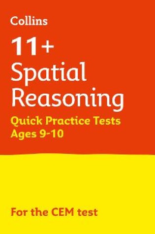 Cover of 11+ Spatial Reasoning Quick Practice Tests Age 9-10 (Year 5)