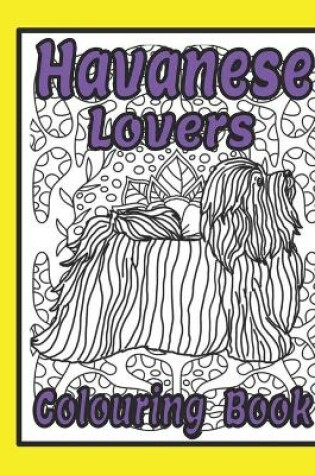 Cover of Havanese Lovers Colouring Book