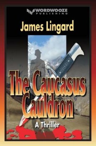 Cover of The Caucasus Cauldron