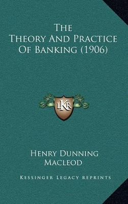 Book cover for The Theory and Practice of Banking (1906)