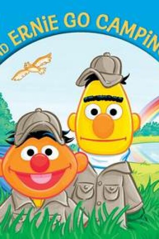 Cover of Bert and Ernie Go Camping