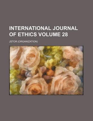 Book cover for International Journal of Ethics Volume 28