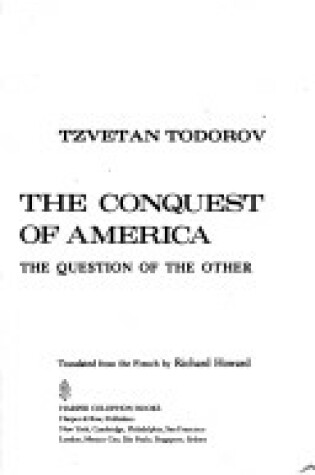 Cover of The Conquest of America : the Question of the Other