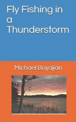 Book cover for Fly Fishing in a Thunderstorm