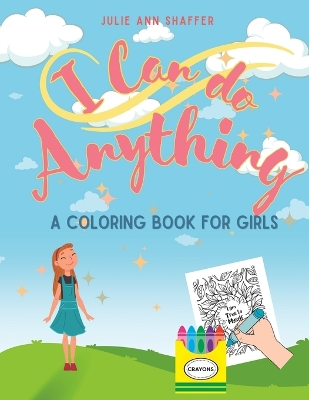 Book cover for I Can Do Anything, A Coloring Book For Girls