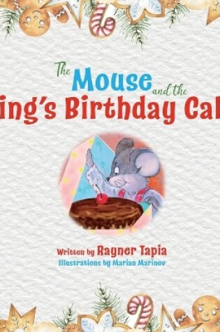 Cover of The Mouse and the King's Birthday Cake