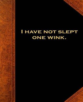Cover of Shakespeare Quote I Have Not Slept One Wink School Composition Book 130 Pages
