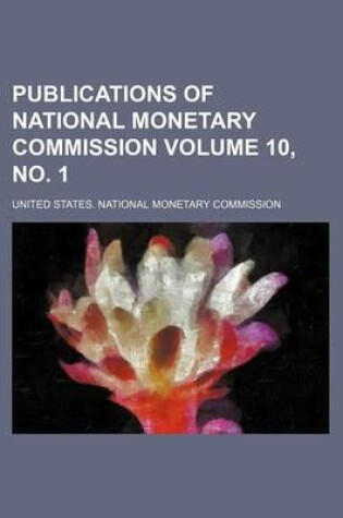 Cover of Publications of National Monetary Commission Volume 10, No. 1