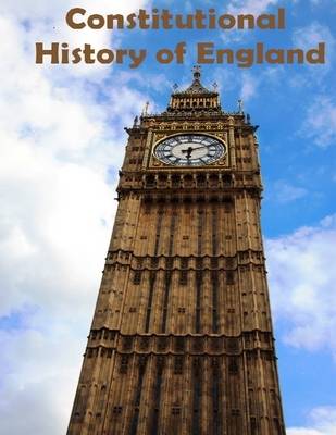 Book cover for Constitutional History of England (Illustrated)