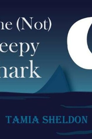 Cover of The (Not) Sleepy Shark