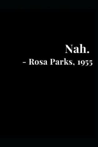 Cover of Nah. - Rose Parks, 1955