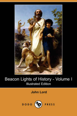 Book cover for Beacon Lights of History - Volume I (Illustrated Edition) (Dodo Press)