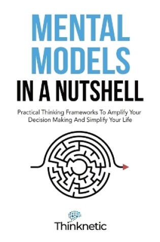 Cover of Mental Models In A Nutshell