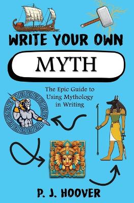 Cover of Write Your Own Myth