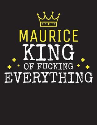 Book cover for MAURICE - King Of Fucking Everything