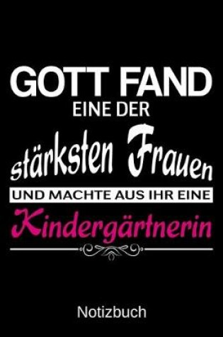 Cover of Gott fand eine der stärksten Frauen und machte aus ihr eine Kindergärtnerin