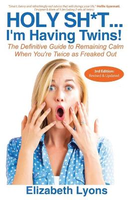 Book cover for Holy Sh*t...I'm Having Twins!