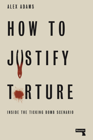Cover of How to Justify Torture