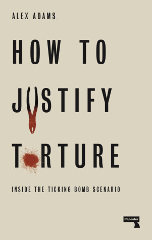 Book cover for How to Justify Torture