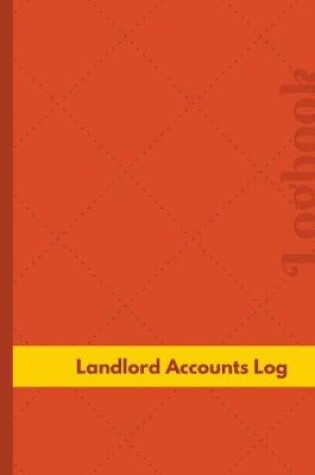 Cover of Landlord Accounts Log (Logbook, Journal - 126 pages, 8.5 x 11 inches)