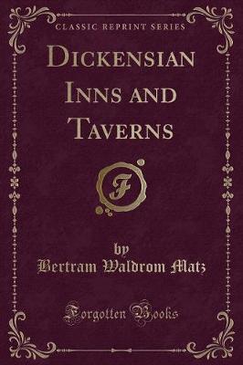 Book cover for Dickensian Inns and Taverns (Classic Reprint)