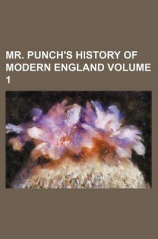 Cover of Mr. Punch's History of Modern England Volume 1