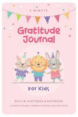 Cover of 3 Minute Gratitude Journal for Kids
