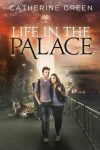 Book cover for Life in the Palace (The Palace Saga)