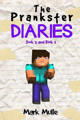 Book cover for The Prankster Diaries, Book 2 and Book 3 (An Unofficial Minecraft Book for Kids Ages 9 - 12 (Preteen)