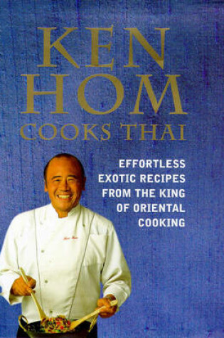Cover of Ken Hom Cooks Thai