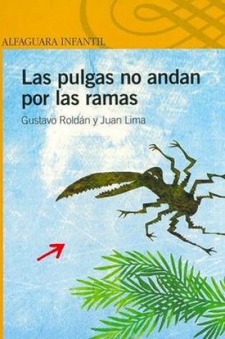 Cover of Las Pulgas No Andan Por Las Ramas