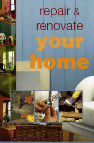 Cover of Repair and Renovate Your Home