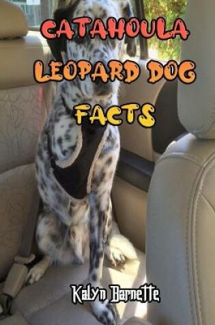 Cover of Catahoula Leopard Dog Facts