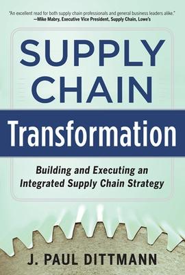 Book cover for Supply Chain Transformation: Building and Executing an Integrated Supply Chain Strategy