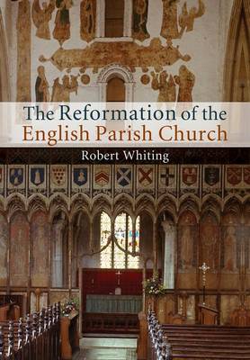 Book cover for The Reformation of the English Parish Church