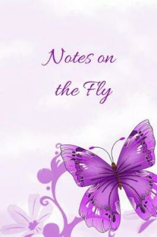 Cover of Notes on the Fly