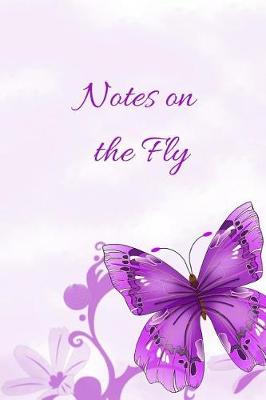 Book cover for Notes on the Fly
