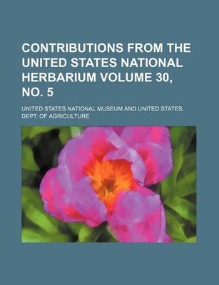 Book cover for Contributions from the United States National Herbarium Volume 30, No. 5
