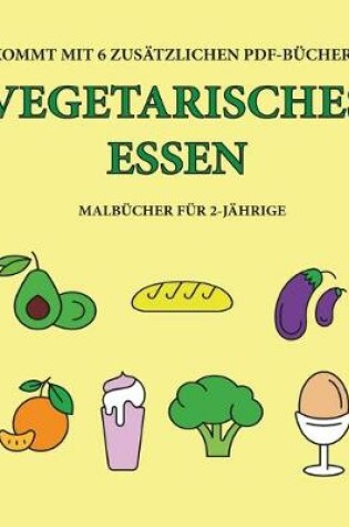 Cover of Malbücher für 2-Jährige (Vegetarisches Essen)