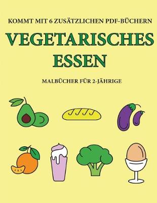 Book cover for Malbücher für 2-Jährige (Vegetarisches Essen)