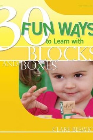 Cover of 30 Fun Ways to Learn with Blocks and Boxes