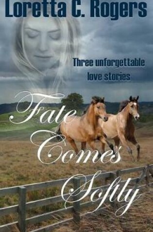 Cover of Fate Comes Softly