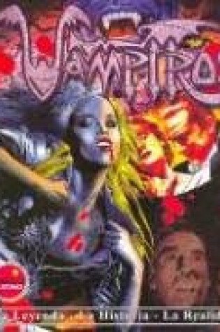 Cover of Vampiros - La Leyenda - Lahistoria - La Realidad