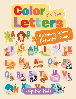 Book cover for Color In the Letters Matching Game Activity Book