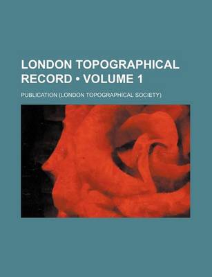 Book cover for London Topographical Record (Volume 1)