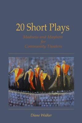 Book cover for 20 Short Plays: Madness and Mayhem for Community Theaters