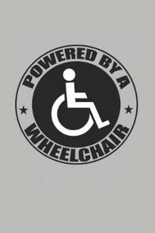 Cover of Powered by a Wheelchair