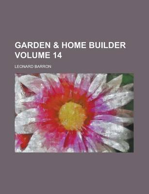 Book cover for Garden & Home Builder Volume 14